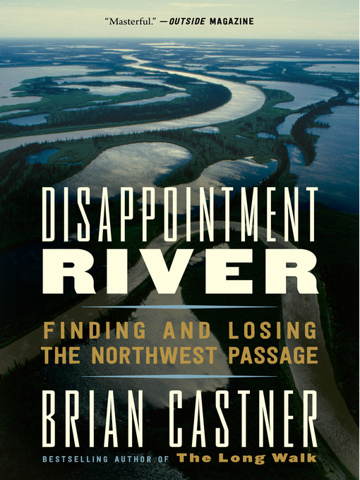 Title details for Disappointment River by Brian Castner - Available